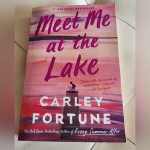 Meet Me at the Lake By Carley Fortune